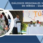 DIÁLOGO REGIONAL VINCULANTE EN INÍRIDA – GUAINÍA