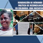 RENOVACIÓN DE MÍNIMOS PARA UNA POLÍTICA DE RECONCILIACIÓN Y PAZ EN COLOMBIA: UNA INICIATIVA COLECTIVA